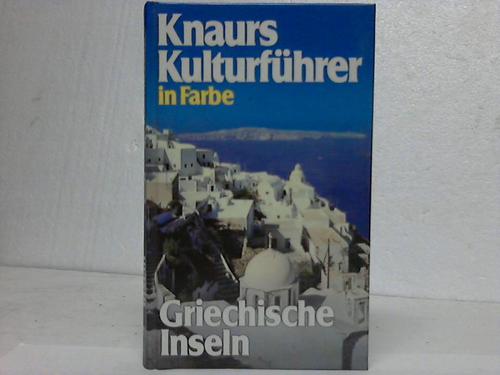 Mehling, Marianne (Hg.) - Knaurs Kulturfhrer in Farbe. Griechische Inseln