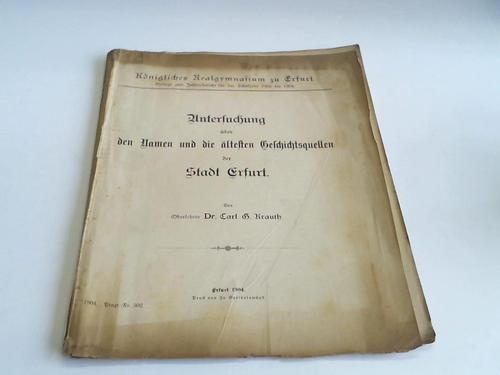 Krauth, Carl G. - Untersuchung ber den Namen und die ltesten Geschichtsquellen der Stadt Erfurt