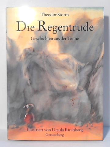 Storm, Theodor - Die Regentrude. Geschichten aus der Tonne