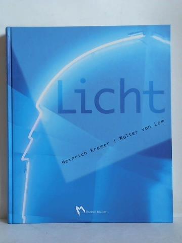 Kramer, Heinrich / Lom, Walter von - Licht - Bauen mit Licht