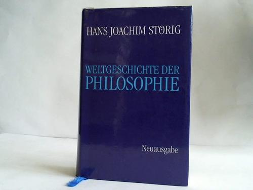 Storig, Hans Joachim - Weltgeschichte der Philosophie. Neuausgabe
