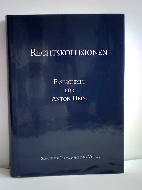 Meier, Isaak/ Siehr, Kurt (Hrsg.) - Rechtskollisionen. Festschrift fr Anton Heini zum 65. Geburtstag