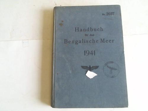 Oberkommando der Kriegsmarine - Handbuch fr das Bengalische Meer