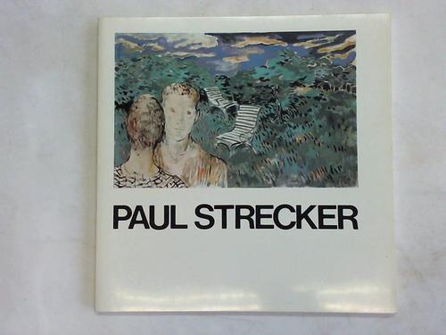 Strecker, Paul (1898 - 1950) - lbilder und Zeichnungen. Ausstellung im Mittelrheinischen Landesmuseum Mainz. 12. November 1978 bis 7. Januar 1979