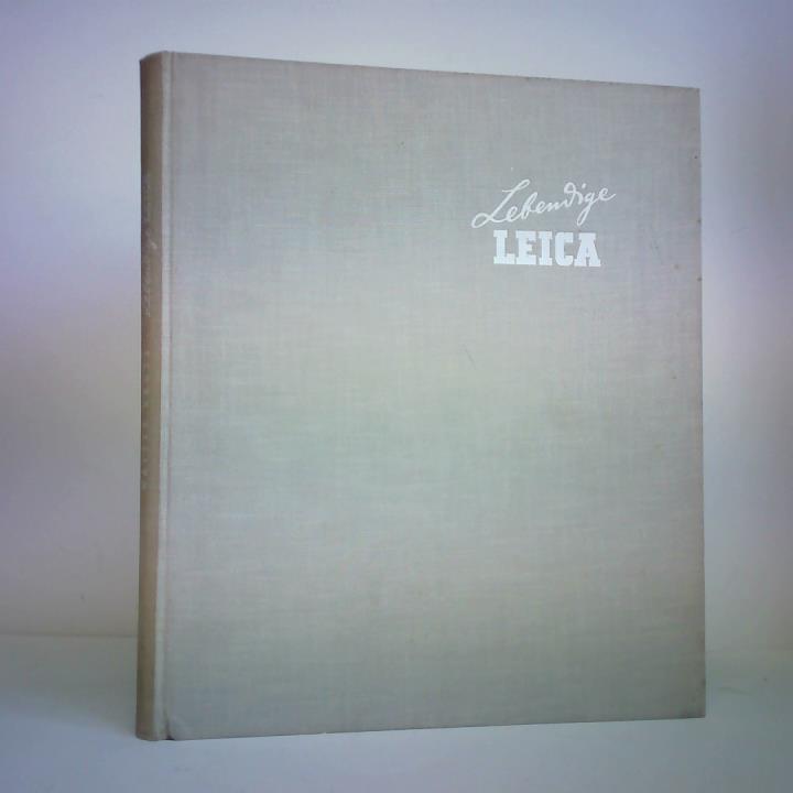 Kross, Walter - Lebendige Leica. Das Bild-Lehrbuch der Leica-Fotografie. 120 beispielhafte Aufnahmen von Leica-Fotografen in aller Welt mit belehrendem Text
