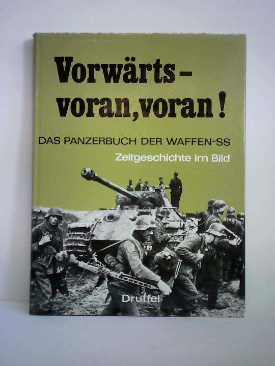 Strassner, Peter - Vorwrts, voran, voran! Das Panzerbuch der Waffen-SS - Zeitgeschichte im Bild