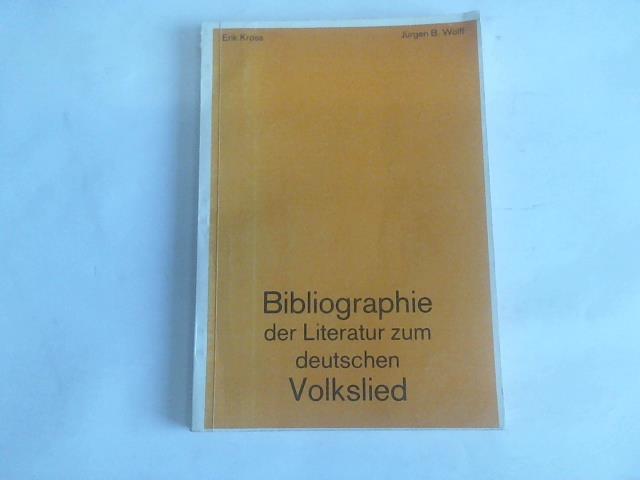 Kross, Erik/Wolff, Jrgen B. - Bibliographie der Literatur zum deutschen Volkslied. Mit Standortangaben an den wichtigsten Archiven und Bibliotheken der DDR
