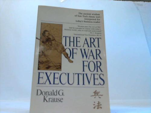 Krause, Donald G. - The Art Of War For Executives