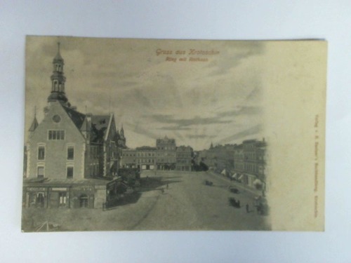 (Krotoschin - Gropolen) - Ansichtskarte: Gruss aus Krotoschin - Ring mit Rathaus